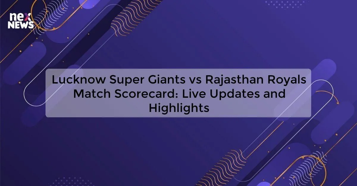rajasthan royals vs lucknow super giants match scorecard — IN news